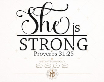She Is Strong SVG, Proverbs 31 25 Scripture Design, Christian Faith Shirt Design, Bible Verse Woman Quote, Cricut Cut File PNG JPG