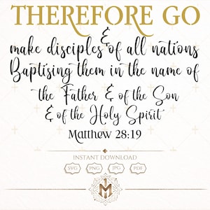 Matthew 28:19 SVG, Go And Make Disciples Bible Verse Design, Great Commission Christian Quote, Cricut Cut File PNG JPG
