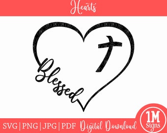 Heart SVG Blessed SVG Cross SVGPng Jpg, Pdf Digital Download Silhouette Cricut, Religious Svg, Heart Svg, Blessed Svg, Gift Svg