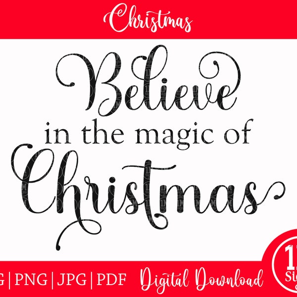 Believe in The Magic of Christmas SVG PNG Digital Download Silhouette Cricut, Religious Svg, Christian Svg, Gift Svg, Bible Svg