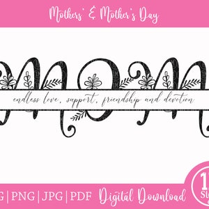 Puede incluir: Diseño de descarga digital en blanco y negro de la palabra "MAMÁ" con detalles florales y el texto "amor infinito, apoyo, amistad y devoción" debajo.