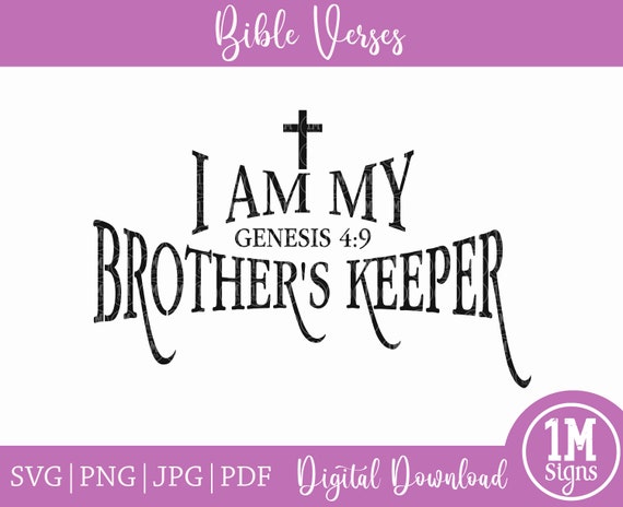 I Am My Brother's Keeper 2.0 SVG & PNG Silhouette | Etsy