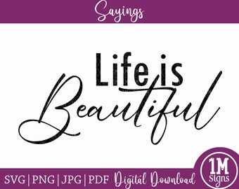 Beautiful Life SVG Inspirational Quote, Positive Life Saying SVG