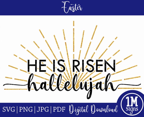 He is Risen Hallelujah SVG Matthew 28:6 Svg PNG Jpg Pdf | Etsy