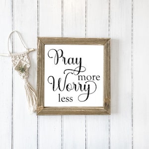 Ora más, preocúpate menos SVG PNG Cricut Silhouette Cutting Machine Regalo religioso Dicho