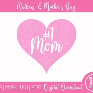 No. 1 Mom SVG #1Mom PNG Mother&#39;s Day Gift, Mother&#39;s Day Card, Mom Gift