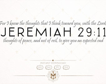 Jeremia 29:11 SVG Bibelvers, denn ich kenne die Pläne, die ich für Sie habe Schriftzeichen, christliche Wandkunst PNG JPG