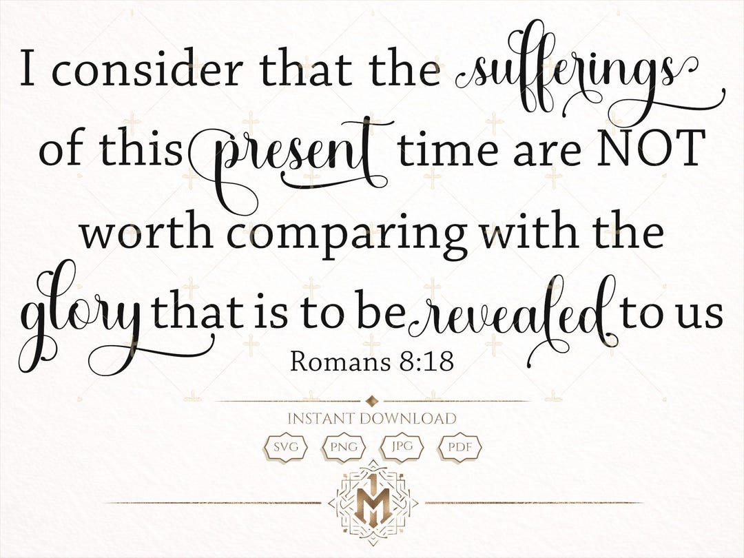 Romans 8 18 SVG, Bible Verse Scripture Design, Christian Faith Quote ...