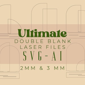 Puede incluir: Una ilustración digital de varias formas de arco con un texto superpuesto que dice "Ultimate Double Blank Laser Files SVG - AI 2MM & 3MM".
