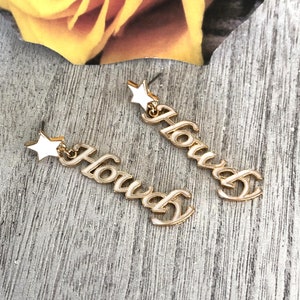 Howdy Earrings, Howdy Script Earrings, 2&quot; Long/White/Gold Western Earrings, Cowboy/Cowgirl Earrings, Organic Packaging, Go Green by APCTexas