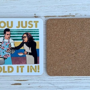 Schitts Creek You Just Fold It In David Rose Moira Rose Cricut Coaster with cork backing