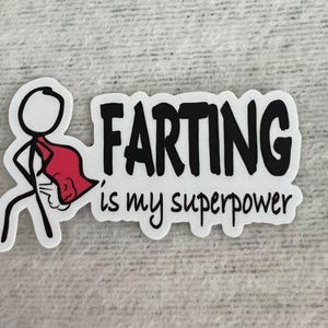 Farting Is My Superpower Decal Waterproof Farting
