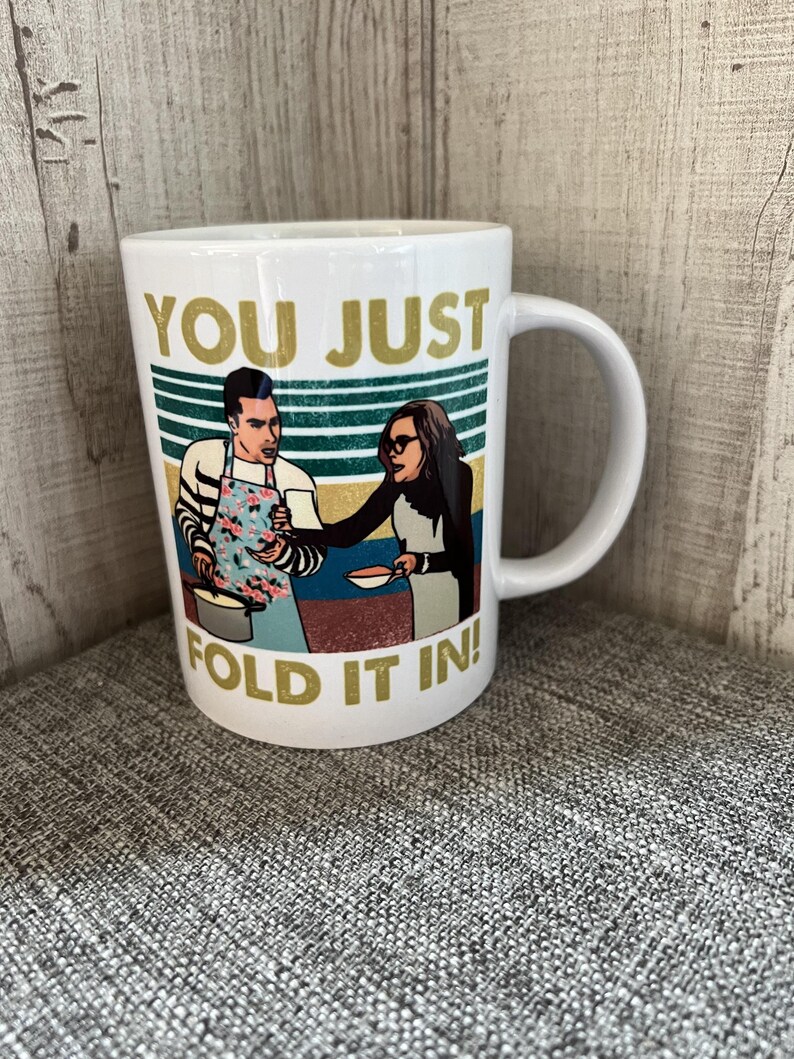 SCHITT'S CREEK Just Fold It in Ceramic Cricut Mug 12oz. Sublimation Mug