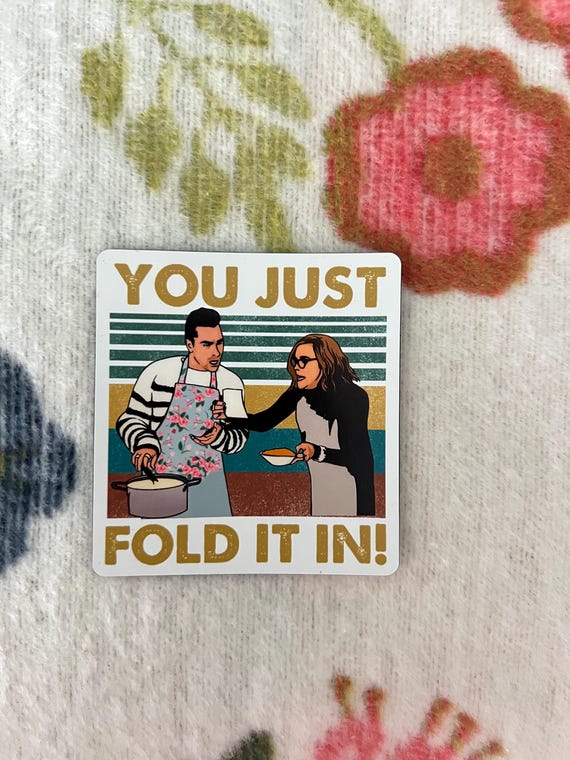 Schitts Creek You Just Fold It In Light-Weight Magnet/David Rose Moira Rose