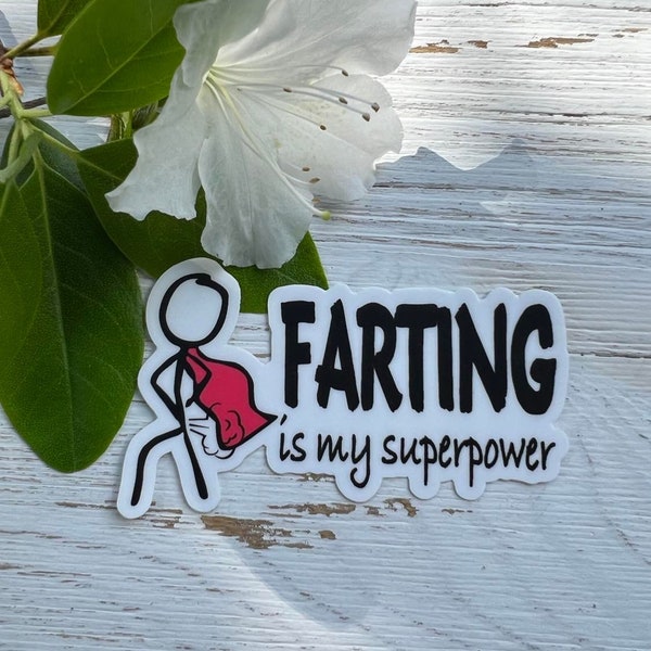 Farting Is My Superpower/Farts are Funny Clear Vinyl Sticker Decal/F.A.F Lightweight Magnet Bigfoot=Bigfart