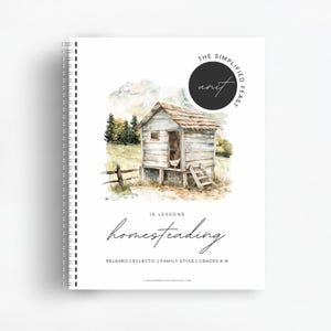The Simplified Feast: Homesteading Unit Study | Charlotte Mason Inspired + Eclectic Homeschool Curriculum