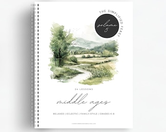 The Simplified Feast: Middle Ages (Volume 5) | Charlotte Mason, Family-Style, Eclectic Curriculum