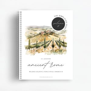 May include: A white spiral-bound book with a watercolour illustration of a Tuscan landscape. The cover reads "The Simplified Feast Volume 4" and "Ancient Rome". The book is for grades K-8 and contains 24 lessons.