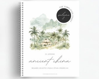 The Simplified Feast: Ancient China (Volume 2) | Charlotte Mason, Family-Style, Eclectic Curriculum
