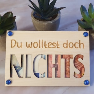 Geldgeschenk Geschenkkarte aus Holz - Originelle Geschenkidee zum Verschenken "Du wolltest doch nichts" | Hochzeit Geburtstag Weihnachten