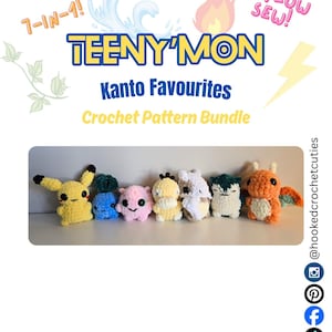 May include: A crochet pattern bundle featuring seven Teeny'Mon Kanto Favorites. The image displays a row of small, colorful crochet figures, including a yellow Pikachu. The text includes "7-IN-1!" and "NO/LOW SEW!" with the words "TEENY'MON" and "Kanto Favourites".