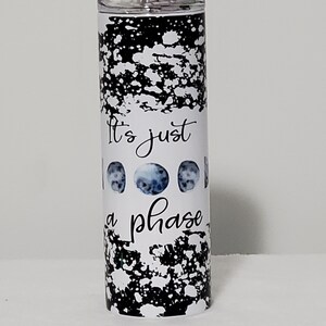 Moon-It&#39;s Just a Phase 20 oz Tumbler