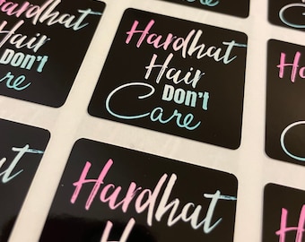 Hardhat Hair Don’t Care Sticker - Woman Construction Sticker - Woman DIY Sticker - in trades - Woman Build Sticker - Hardhat Woman