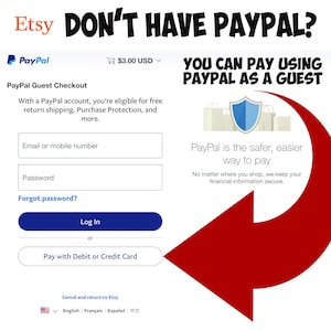 May include: Etsy webpage showing a PayPal guest checkout option. The text reads "DON'T HAVE PAYPAL?" and "YOU CAN PAY USING PAYPAL AS A GUEST." The page includes fields for email or mobile number and password, with a "Pay with Debit or Credit Card" option.