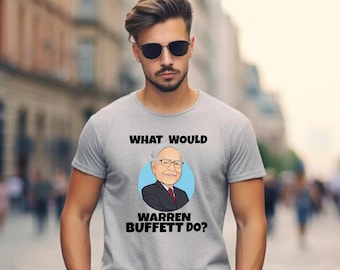 Warren Buffett T-Shirt: Investor Gift, Stocks & Shares Tee