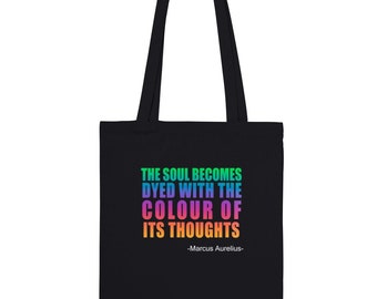 Premium Tote Bag - "The Soul Becomes Dyed With The Colour Of Its Thoughts" ~ Marcus Aurelius