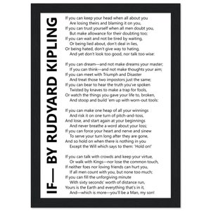 May include: A framed print featuring the poem "If" by Rudyard Kipling. The text is in black against a white background, with the title and author's name in a vertical format on the left side. The frame is black.