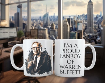Warren Buffett Fanboy - White 11oz Ceramic Mug - I'm a Proud Fangirl of Warren Buffett