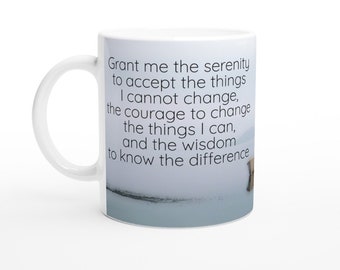 Serenity Prayer - White 11oz Ceramic Mug - serenity to accept the things I cannot change, the courage to change the things I can