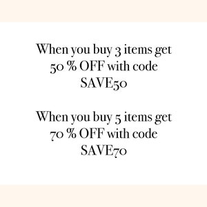 May include: Text-based image with a discount offer. Buy 3 items and get 50% off with code SAVE50. Buy 5 items and get 70% off with code SAVE70.