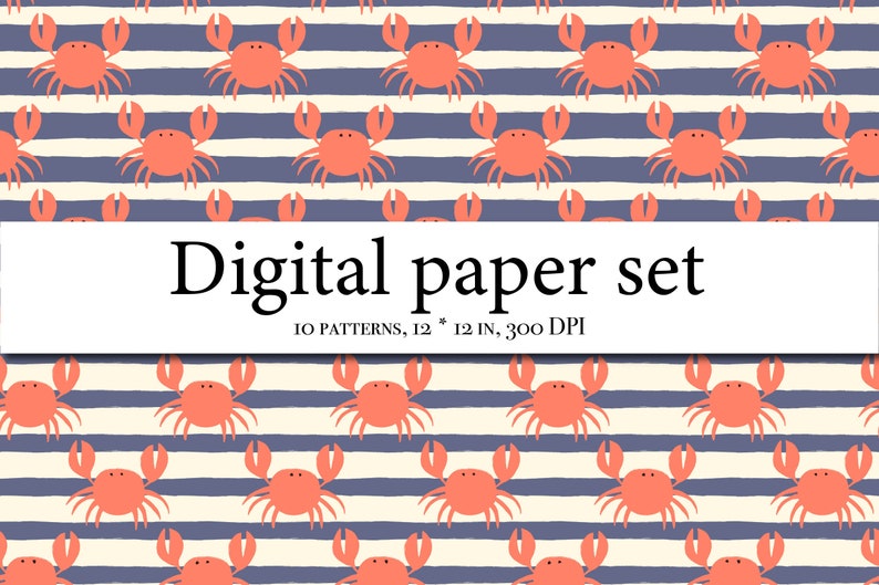 May include: A digital paper set with 10 patterns featuring a repeating design of orange crabs on a background of alternating white and blue stripes. The text "Digital paper set" and "10 patterns, 12 * 12 in, 300 DPI" is displayed on a white banner.