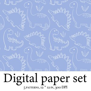 Pu&ograve; includere: Un set di carta digitale con cinque motivi che presentano contorni bianchi di dinosauri su uno sfondo blu chiaro. Il testo "Digital paper set" e "5 patterns, 12 * 12 in, 300 DPI" &egrave; incluso nell'immagine.