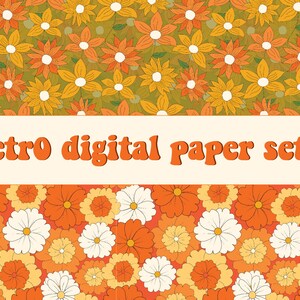 May include: A set of five digital papers featuring retro floral patterns in shades of orange, yellow, and white. The patterns are seamless and measure 12 inches by 12 inches at 300 dpi.