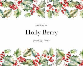 Christmas Clipart Watercolor - Christmas Seamless Border - Watercolor Holly Berry - Winter Berries Wreath