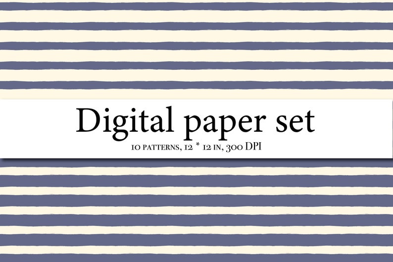May include: A digital paper set with 10 patterns, each measuring 12 inches by 12 inches at 300 DPI. The patterns feature a repeating horizontal stripe design in shades of light cream and blue.