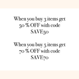 May include: Text-based graphic with a discount offer. Buy 3 items and get 50% off with code SAVE50. Buy 5 items and get 70% off with code SAVE70.