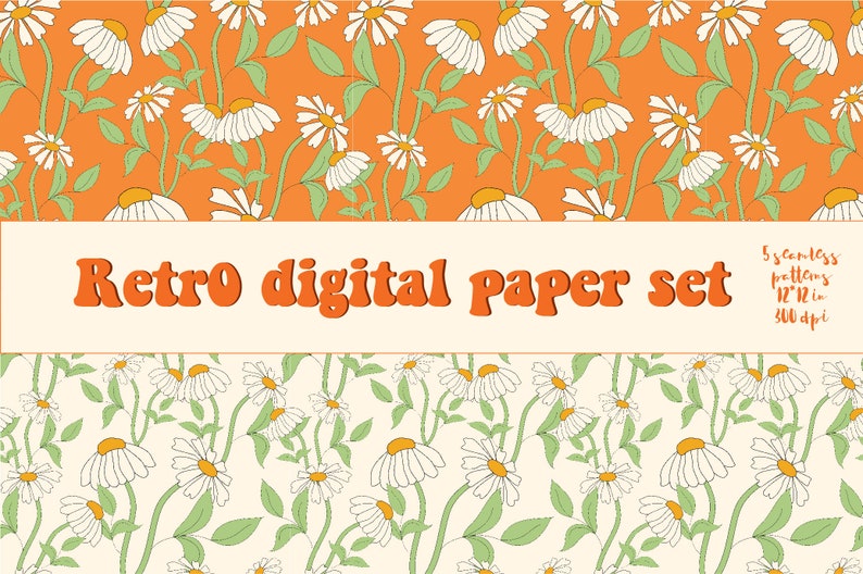 May include: A set of five digital papers featuring a retro daisy pattern in orange and white, and white and cream. The papers are 12x12 inches and 300 dpi.