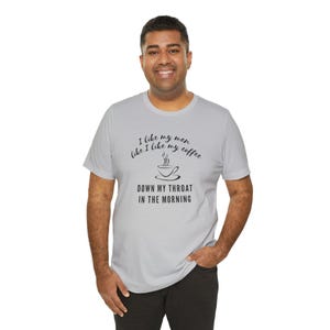 Coffee and Men in the Morning Tee