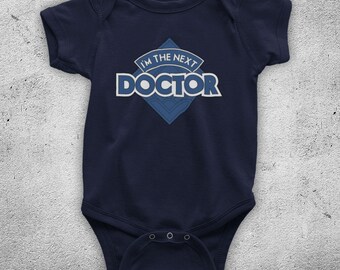 I'm The Next Doctor Classic British Sci Fi Lord Dr Baby Grow Baby One Piece Bodysuit