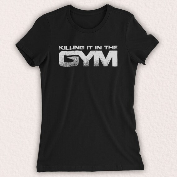 Killing It in the Gym Fitness Workout Slogan Bodybuilding