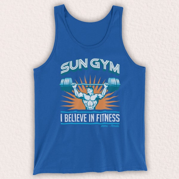 Sun Gym I Believe In Fitness Miami Florida Workout Bodybuilding Unofficial Unisex Tank Top Vest Choose From 9 Colour Options