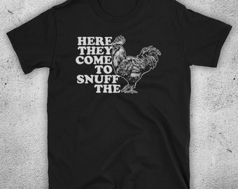 Here The Come To Snuff The Rooster 90s Rock Inspired Mens T-Shirt All Sizes And Colours