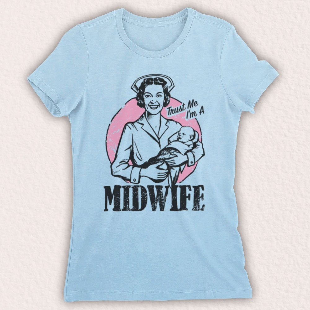 Trust Me Im A Midwife Funny Work Slogan Occupation