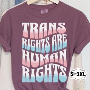 Trans Rights are Human Rights Comfort Colors Tshirt, Transgender Trans LGBT Pride Tee, Trans Youth Parent Ally Shirt,LGBT Equal Rights S-3XL