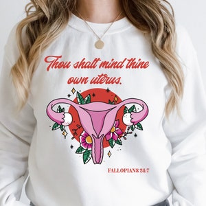 Mind Your Own Uterus UNISEX Crewneck Sweatshirt, Fallopians Funny Floral Uterus,Cute Pro Choice Womens Rights Sweater,Feminist Activist Gift