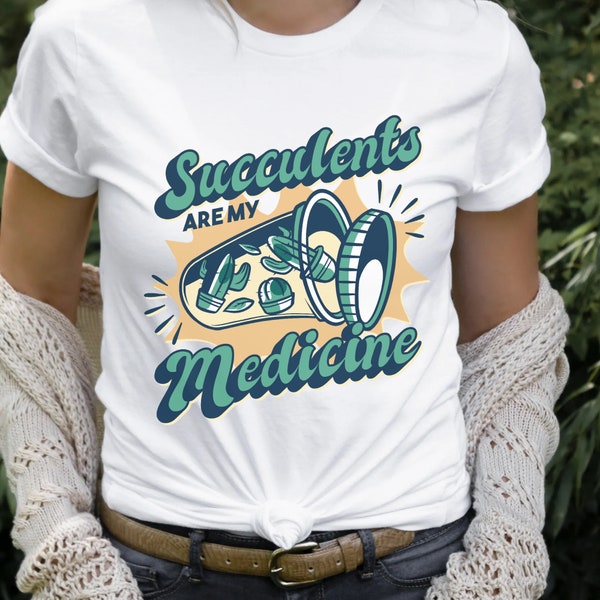 Succulents Are My Medicine UNISEX T-Shirt, Gift for Plant Mom, Funny Plant Momma Shirt, Plants Succulent Lover Tee, Garden Therapy Gift Her